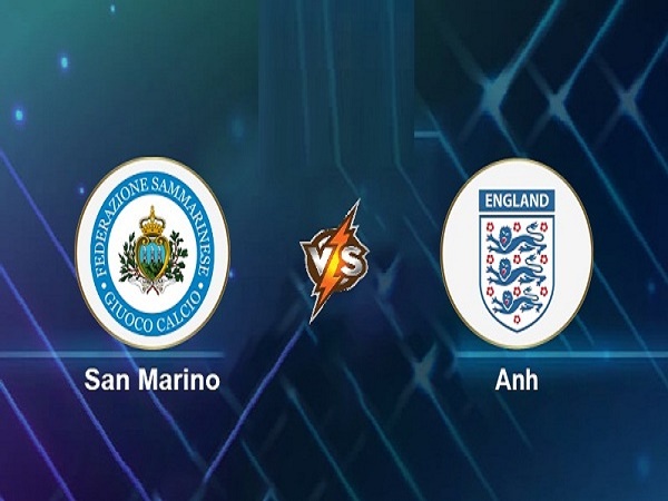Tip kèo San Marino vs Anh – 02h45 16/11, VL World Cup 2022