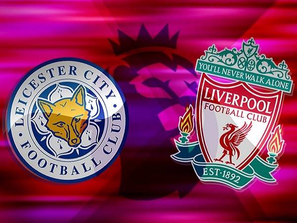 Tip kèo Leicester vs Liverpool – 02h00 16/05, Ngoại hạng Anh