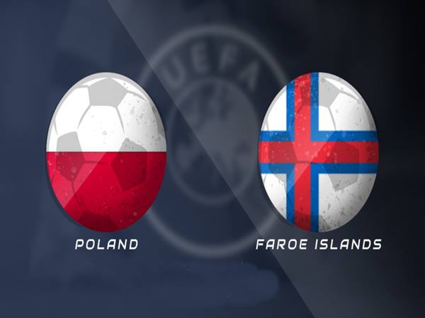 Soi kèo Ba Lan vs Đảo Faroe